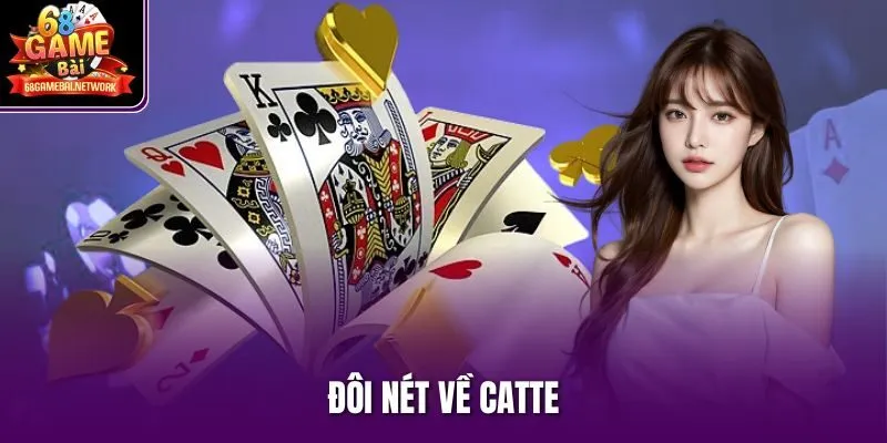 Đôi nét về Catte